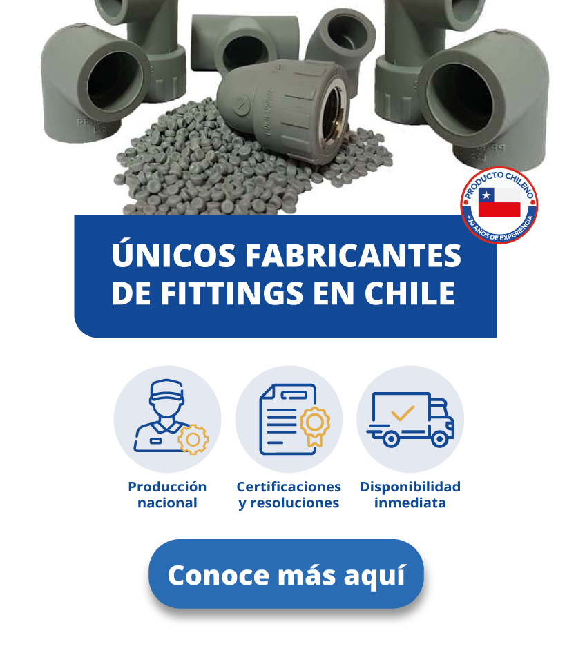 Único fabricante de Fittings en Chile
