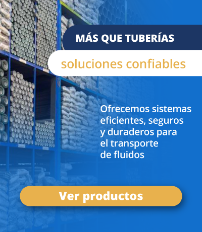Más que tuberías, soluciones confiables